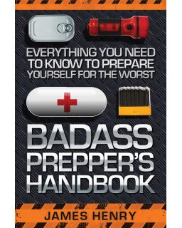 Badass Preppers Handbook